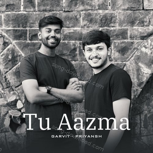 Tu Aazma Anurag Saikia MP3 Download